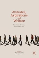 Attitudes, Aspirations and Welfare - TAYLOR-GOOBY,  Peter ; Leruth, Benjamin - 9783319757827