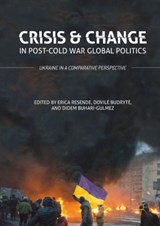 Crisis and Change in Post-Cold War Global Politics - Erica Resende ; Dovile Budryte ; Didem Buhari-Gulmez - 9783319785882