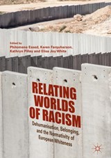 Relating Worlds of Racism - Philomena Essed ; Karen Farquharson ; Kathryn Pillay ; Elisa Joy White - 9783319789897
