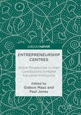 Entrepreneurship Centres - MAAS,  Gideon ; Jones, Paul - 9783319838519