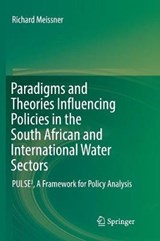 Paradigms and Theories Influencing Policies in the South African and International Water Sectors - MEISSNER,  Richard - 9783319839684