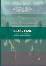 Brand Fans - Aaron C.T. Smith ; Constantino Stavros ; Kate Westberg - 9783319840321