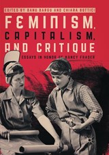 Feminism, Capitalism, and Critique - Banu Bargu ; Chiara Bottici - 9783319848938