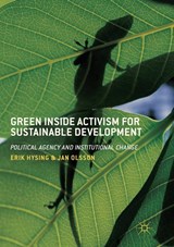 Green Inside Activism for Sustainable Development - Erik Hysing ; Jan Olsson - 9783319859842