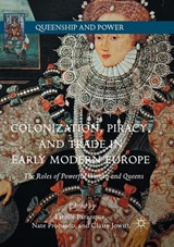 Colonization, Piracy, and Trade in Early Modern Europe - Estelle Paranque ; Nate Probasco ; Claire Jowitt - 9783319860916