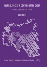 Women Judges in Contemporary China - Anqi Shen - 9783319862637