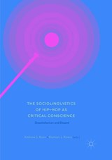 The Sociolinguistics of Hip-hop as Critical Conscience - Andrew S. Ross ; Damian J. Rivers - 9783319865799