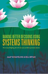 Making Better Decisions Using Systems Thinking - Jaap Schaveling ; Bill Bryan - 9783319876627