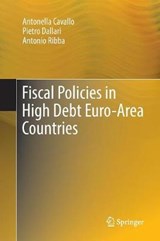 Fiscal Policies in High Debt Euro-Area Countries - CAVALLO,  Antonella ; Dallari, Pietro ; Ribba, Antonio - 9783319889139