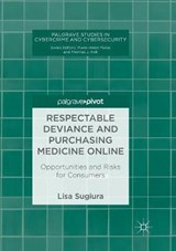 Respectable Deviance and Purchasing Medicine Online - Lisa Sugiura - 9783319892788