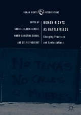 Human Rights as Battlefields - Gabriel Blouin-Genest ; Marie-Christine Doran ; Sylvie Paquerot - 9783319917696