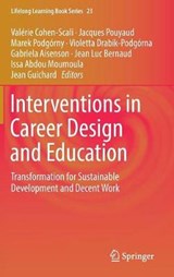 Interventions in Career Design and Education - Valerie Cohen-Scali ; Jacques Pouyaud ; Marek Podgorny ; Violetta Drabik-Podgorna - 9783319919676