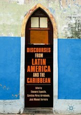 Discourses from Latin America and the Caribbean - Eleonora Esposito ; Carolina Perez-Arredondo ; Jose Manuel Ferreiro - 9783319936222