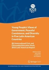 Young People's Views of Government, Peaceful Coexistence, and Diversity in Five Latin American Countries - Wolfram Schulz ; John Ainley ; Cristian Cox ; Tim Friedman - 9783319953922
