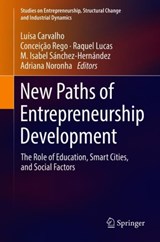 New Paths of Entrepreneurship Development - Luisa Cagica Carvalho ; Conceicao Rego ; Maria Raquel Lucas ; M. Isabel Sanchez-Hernandez ; Adriana Backx Noronha Viana - 9783319960319