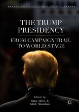 The Trump Presidency - Mara Oliva ; Mark Shanahan - 9783319963242