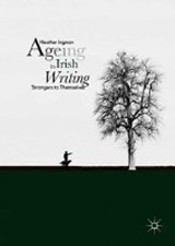 Ageing in Irish Writing - INGMAN,  Heather - 9783319964294
