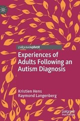 Experiences of Adults Following an Autism Diagnosis - Kristien Hens ; Raymond Langenberg - 9783319979724