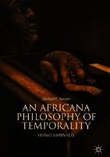 An Africana Philosophy of Temporality - Michael E. Sawyer - 9783319985749