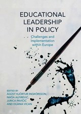 Educational Leadership in Policy - Agust Hjoertur Ingthorsson ; Niksa Alfirevic ; Jurica Pavicic ; Dijana Vican - 9783319996769