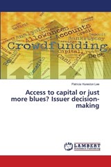 Access to capital or just more blues? Issuer decision-making - Patricia Hureston Lee - 9783330080881