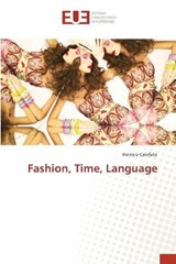 Fashion, Time, Language - CALEFATO,  Patrizia - 9783330873360