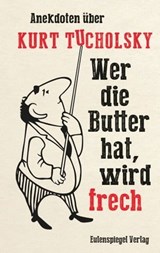 Wer die Butter hat, wird frech -  - 9783359500339