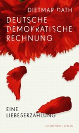 Deutsche Demokratische Rechnung - Dietmar Dath - 9783359500421