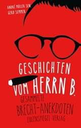 Geschichten vom Herrn B. - André Müller sen. ; Gerd Semmer ; Bertolt Brecht - 9783359500605