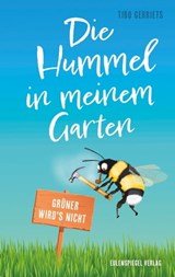 Die Hummel in meinem Garten - Tibo Gerriets - 9783359500971