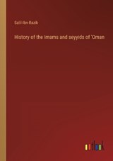 History of the Imams and seyyids of 'Oman - Salil-Ibn-Razik - 9783368120603