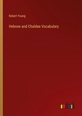Hebrew and Chaldee Vocabulary - Robert Young - 9783368136789