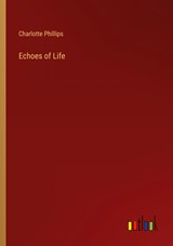 Echoes of Life - Charlotte Phillips - 9783368142667