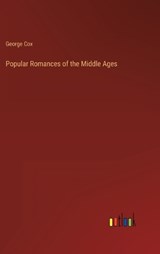 Popular Romances of the Middle Ages - George W Cox - 9783368146177