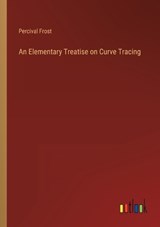 An Elementary Treatise on Curve Tracing - Percival Frost - 9783368157944