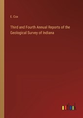 Third and Fourth Annual Reports of the Geological Survey of Indiana