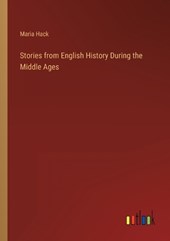 Stories from English History During the Middle Ages