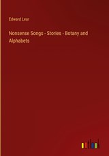 Nonsense Songs - Stories - Botany and Alphabets - Edward Lear - 9783368169091