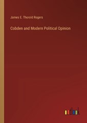 Cobden and Modern Political Opinion