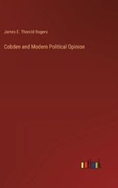 Cobden and Modern Political Opinion
