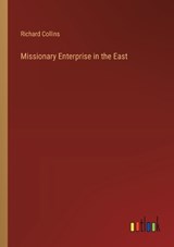 Missionary Enterprise in the East - Richard Collins - 9783368194420