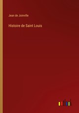 Histoire de Saint Louis - Jean De Joinville - 9783368224462