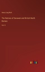 The Natives of Sarawak and British North Borneo - Henry Ling Roth - 9783368275136