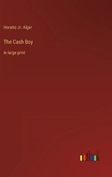 The Cash Boy - ALGER,  Horatio Jr. - 9783368285258