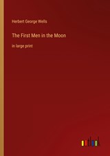 The First Men in the Moon - Herbert George Wells - 9783368305109