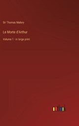 Le Morte d'Arthur - MALORY,  Thomas - 9783368310516