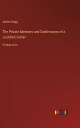 The Private Memoirs and Confessions of a Justified Sinner - James Hogg - 9783368319939