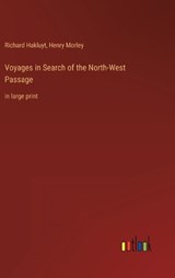 Voyages in Search of the North-West Passage - Richard Hakluyt ; Henry Morley - 9783368328153