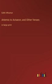 Artemis to Actaeon; and Other Verses