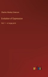 Evolution of Expression - Charles Wesley Emerson - 9783368336615